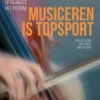 Musiceren is topsport eBook