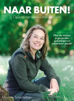 Naar buiten! Op pad met boswachter Marieke eBook