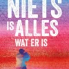 Niets is alles wat er is eBook