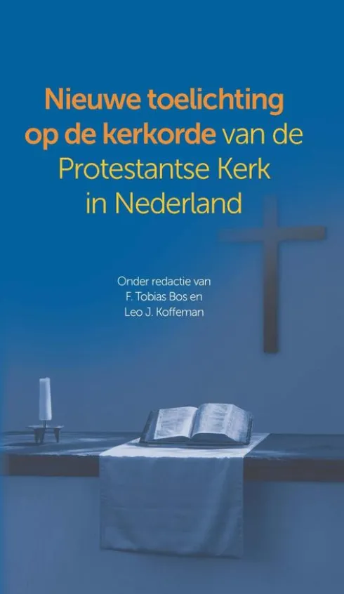 Nieuwe toelichting op de kerkorde van de Protestantse Kerk in Nederland eBook