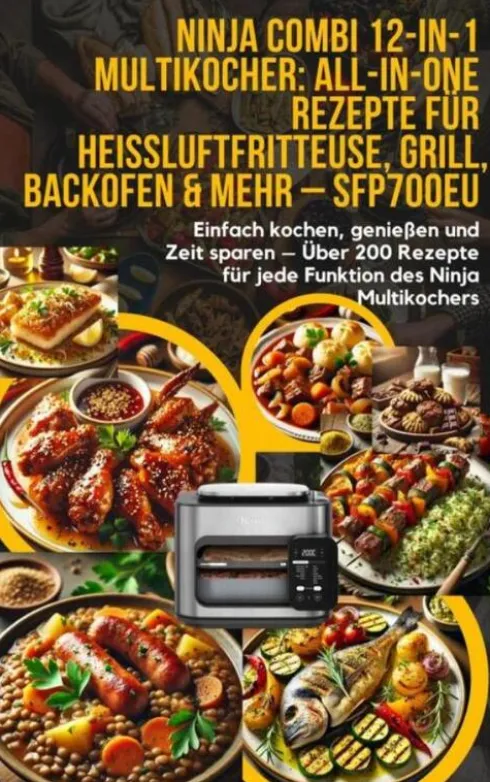 Ninja Combi 12-in-1 Multikocher: All-in-One Rezepte für Heißluftfritteuse, Grill, Backofen & mehr – SFP700EU eBook