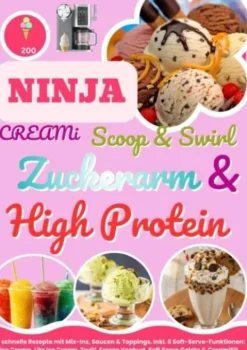 Ninja CREAMi Scoop & Swirl – Zuckerarm & High Protein eBook