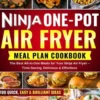 Ninja One-Pot Air Fryer Meal Plan Cookbook eBook