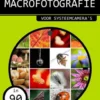 Ontdek Snel Macrofotografie eBook