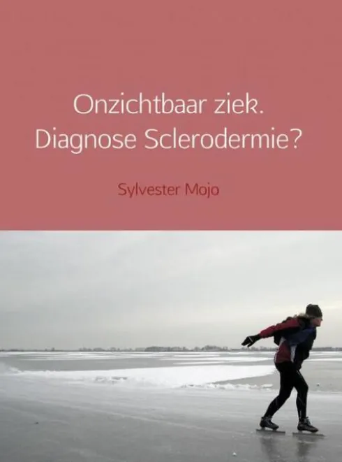 Onzichtbaar ziek. Diagnose Sclerodermie? eBook