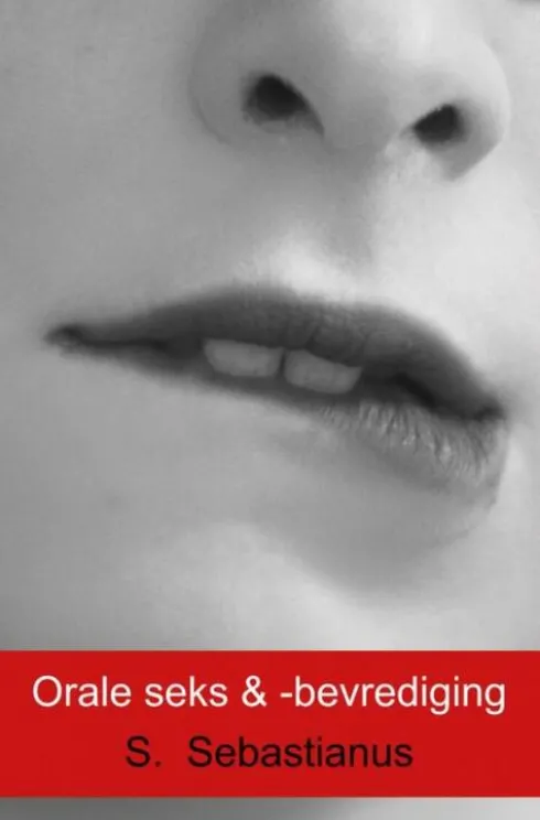 Orale seks & -bevrediging eBook