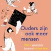 Ouders zijn ook maar mensen eBook
