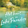 Paradise Lake 1 - Het huis in Lake Paradise eBook
