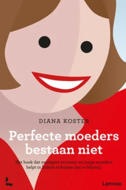 Perfecte moeders bestaan niet eBook