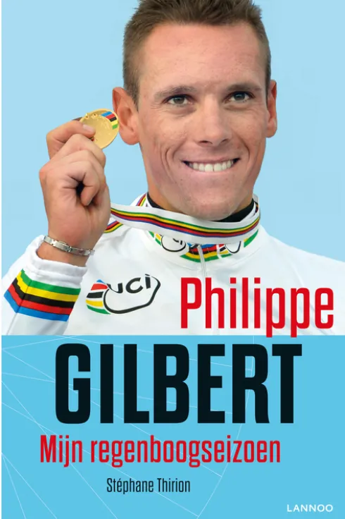 Philippe Gilbert. Mijn regenboogseizoen eBook