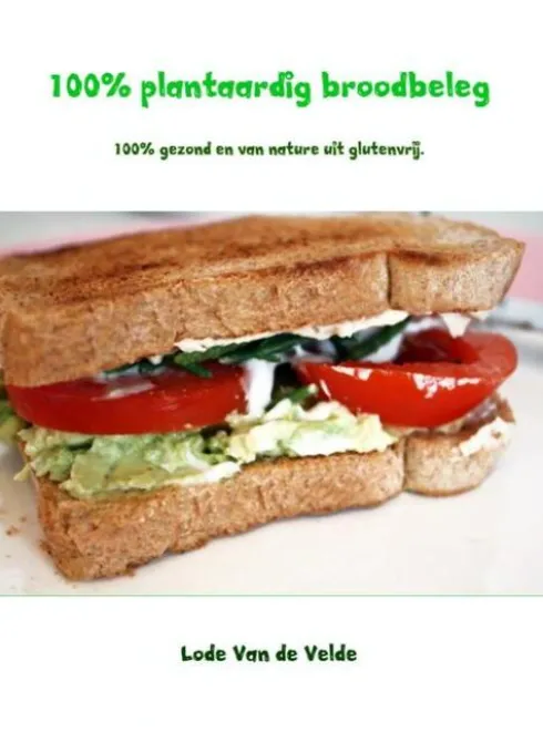 100% Plantaardig Broodbeleg eBook