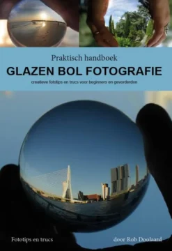 Praktisch handboek Glazen bol fotografie eBook