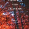 Prinzessin und Kriegerin eBook