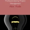 Professionalizing project management eBook