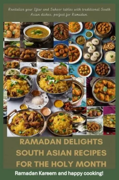 Ramadan Delights: South Asian Recipes for the Holy Month eBook
