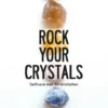 Rock Your Crystals eBook