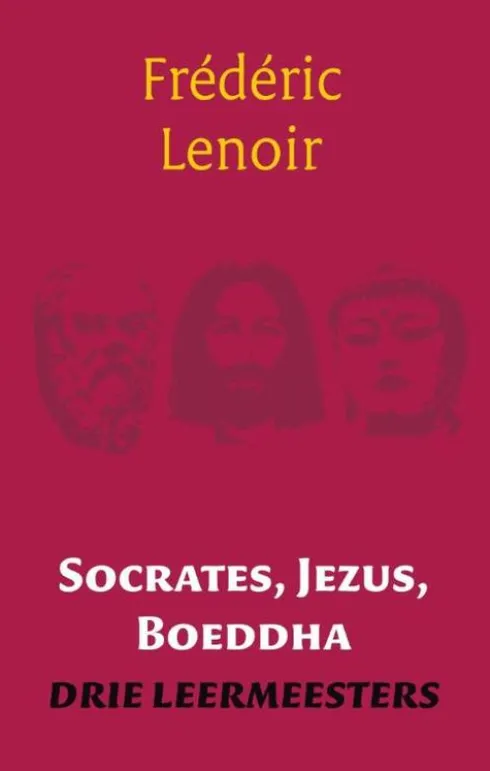 Socrates, Jezus, Boeddha eBook