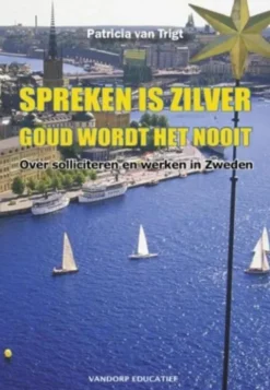 Spreken is zilver. Goud wordt het nooit. eBook