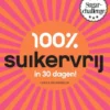 100% Suikervrij In 30 Dagen eBook