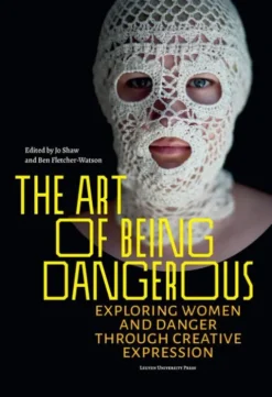 The Art of Being Dangerous eBook