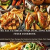 The XXL Ultimate Ninja Dual Zone Air Fryer Cookbook eBook