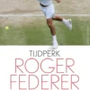 Tijdperk Roger Federer eBook