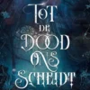 Tot de Dood ons Scheidt eBook