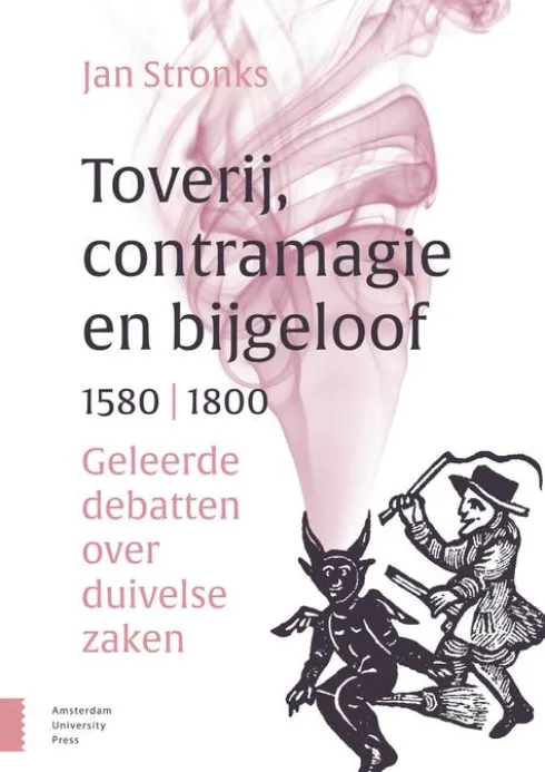 Toverij, contramagie en bijgeloof, 1580-1800 eBook