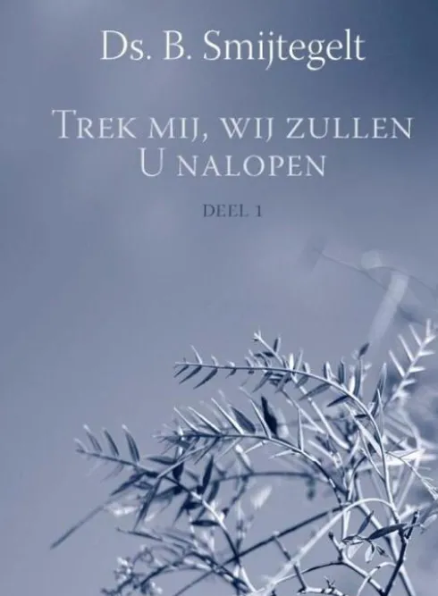 Trek mij, wij zullen U nalopen eBook