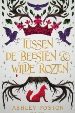 Tussen de beesten en wilde rozen eBook