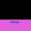 Tutti Frutti eBook