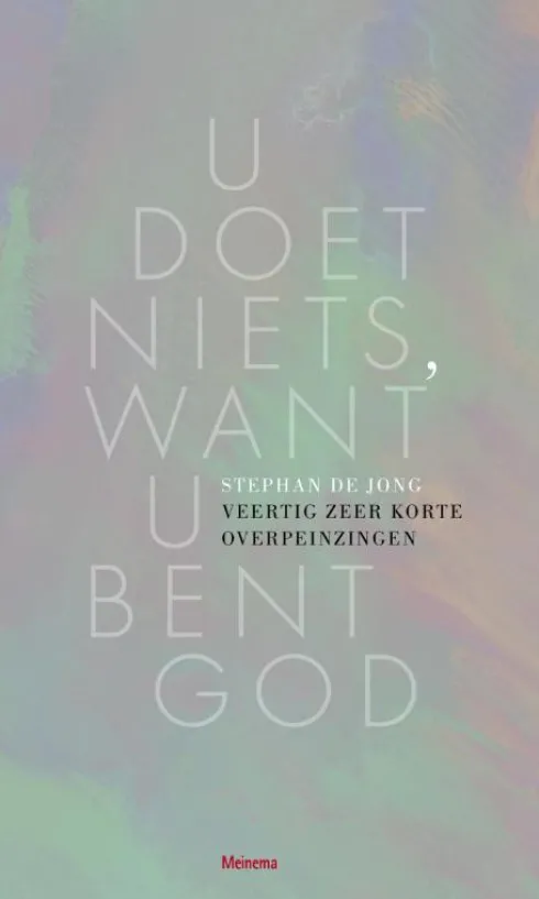 U doet niets, want U bent God eBook