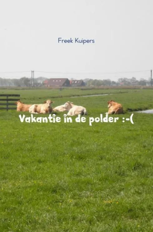 Vakantie in de polder :-( eBook