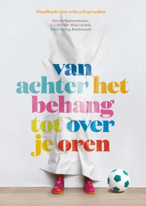 Van achter het behang tot over je oren eBook