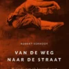 Van de weg naar de straat eBook