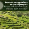 Varanen, orang-oetans en paradijsvogels eBook