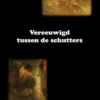 Vereeuwigd tussen de schutters eBook