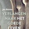 Verlangen naar het goede leven eBook