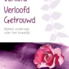 Verliefd, verloofd, getrouwd eBook