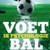 Voetbal is psychologie eBook