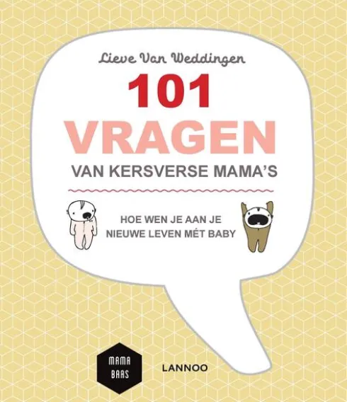 101 Vragen Van Kersverse Mama's eBook