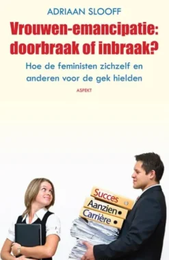 Vrouwen-emancipatie: doorbraak of inbraak? eBook