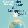 Waarom de wereld niet naar de knoppen gaat eBook