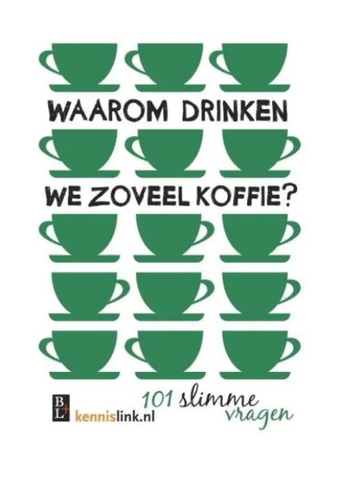 Waarom drinken we zoveel koffie? eBook