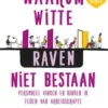 Waarom witte raven niet bestaan eBook