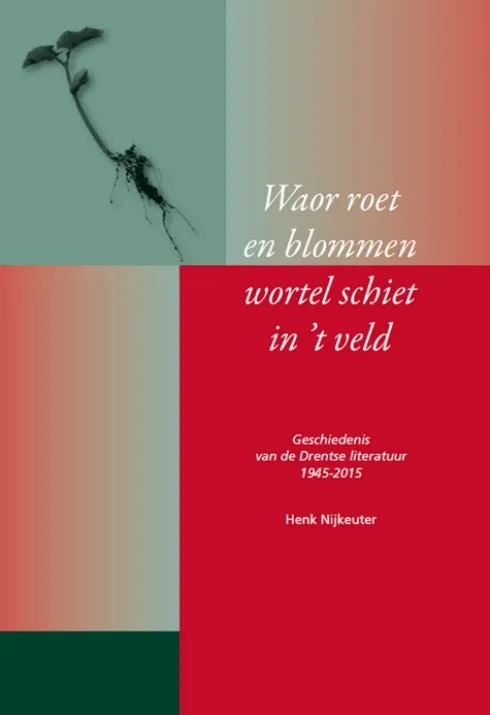 Waor roet en blommen wortel schiet in 't veld eBook