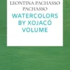 Watercolors by Xojacó Volume Seven eBook
