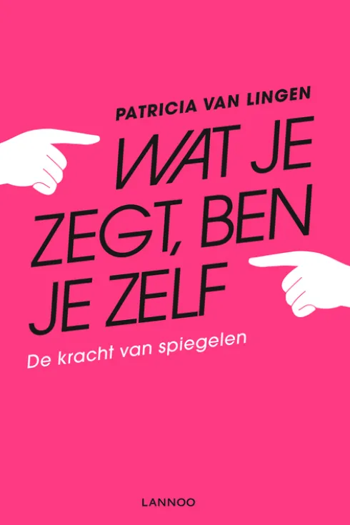 Wat je zegt, ben je zelf eBook