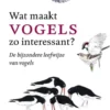Wat maakt vogels zo interessant eBook