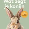 Wat zegt je konijn eBook
